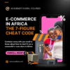 E-commerce in Africa: The 7-figure Cheat code
